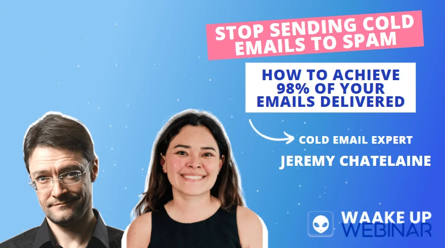 Cold email Jeremy Châtelaine Waake Up webinar