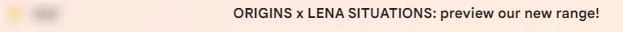 Origins x Lena situations