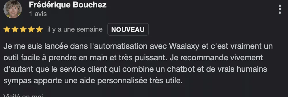 Avis positif sur Waalaxy par Frédérique Bouchez, cinq étoiles, recommandation. Service client chatbot et humains. Contexte d'utilisation en automatisation.