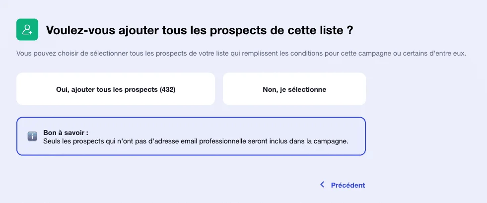 Page de confirmation d'ajout des prospects à une campagne marketing. Choix entre "Oui" (432 prospects) et "Non". Explication: Seuls les prospects non professionnels sont inclus. Bouton "Précédent" en bas à gauche.