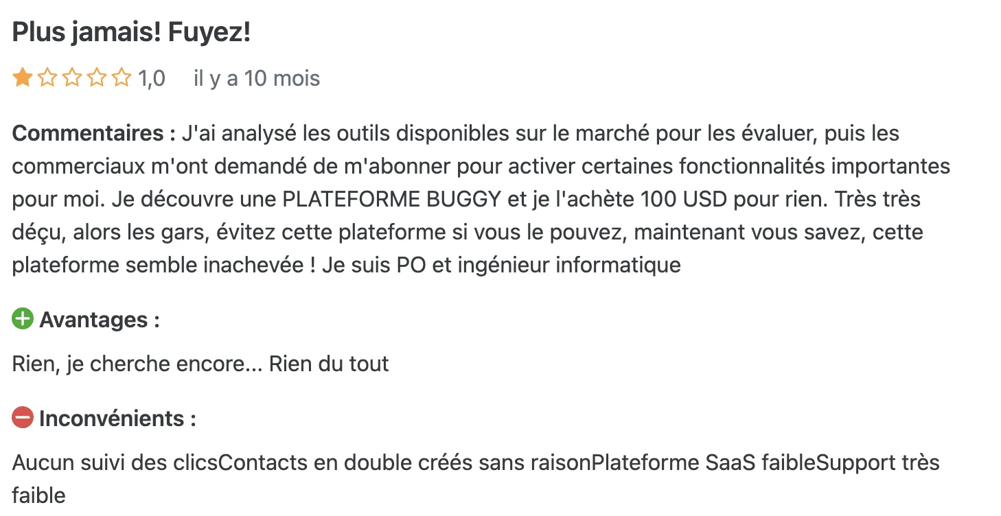Évaluation négative d'un produit ou service. Plateforme bugueuse, support faible, aucun suivi des clicsContacts en double. Étoiles : 1/5.