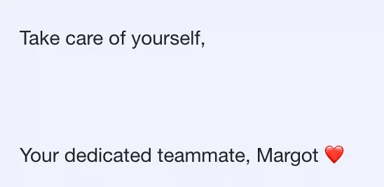 Take care of yourself Margot message