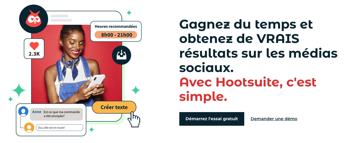 Image promotionnelle de Hootsuite : femme souriant avec smartphone, chatbot, texte "Créer texte", horaires d'ouverture, boutons "Démarrer l'essai gratuit" et "Demander une démo".