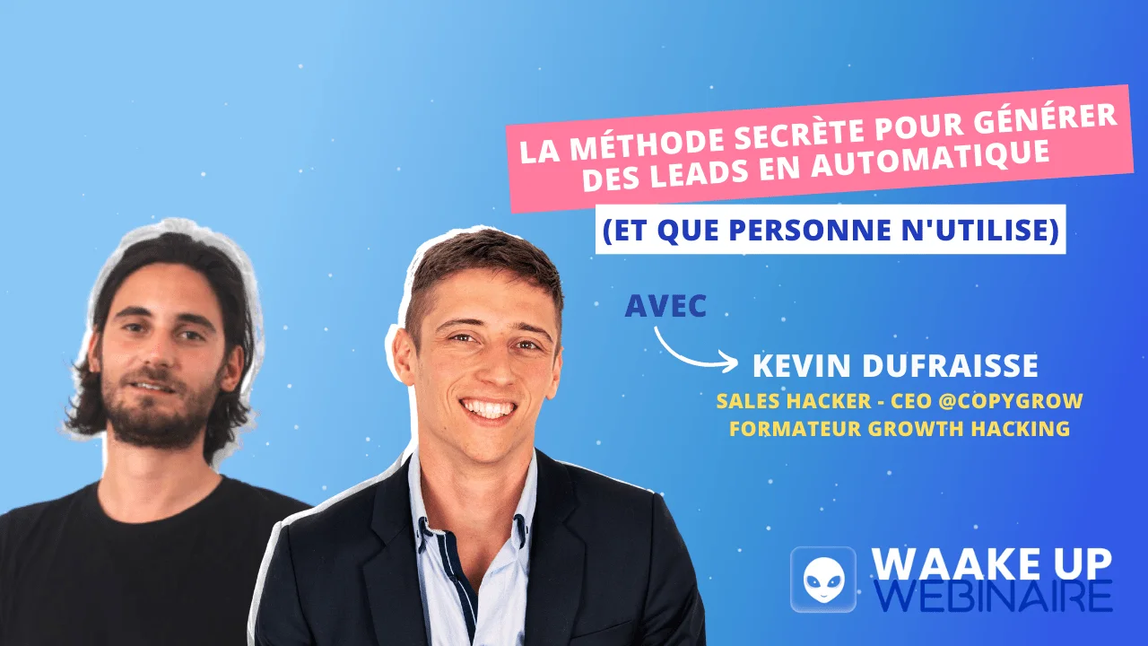 Image promotionnelle avec deux personnes souriantes, titre "Méthode secrète pour générer des leads", nom "Kevin Dufraisse", logo "WAAKE UP WEBINAIRE". Contexte marketing.